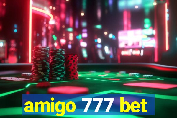 amigo 777 bet